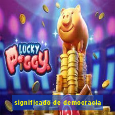 significado de democracia